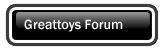Greattoys Online Message Board